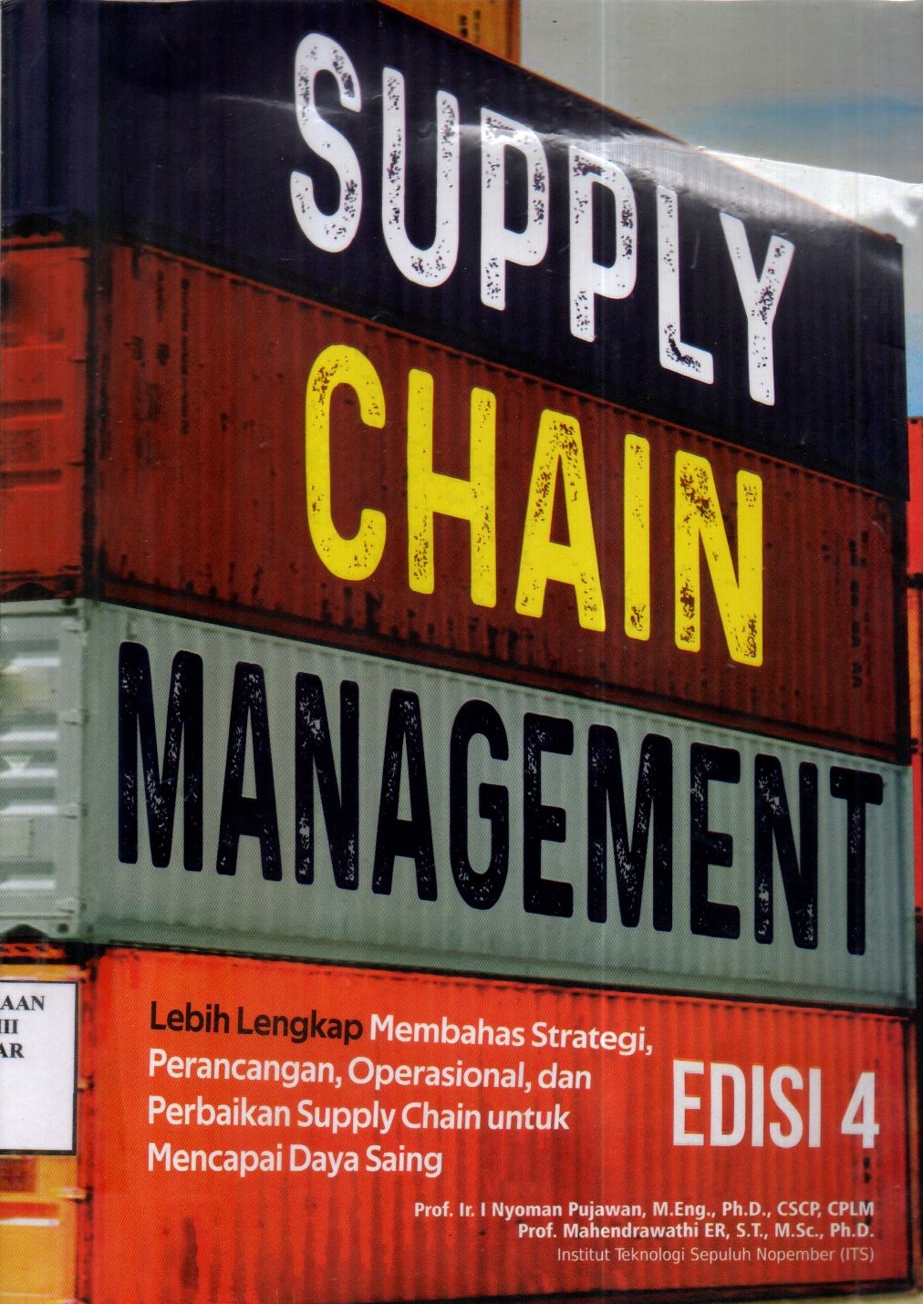 Supply Chain Management Edisi 4: Lebih Lengkap Membahas Strategi, Perancangan, Operasional, dan Perbaikan Supply Chain untuk Mencapai Daya Saing