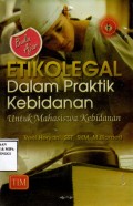 Etikolegal dalam praktik kebidanan : untuk mahasiswa kebidanan