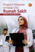 Pengaruh Pelayanan Terhadap Citra Rumah Sakit