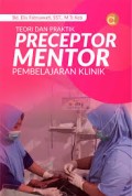Teori dan Praktik Preceptor Mentor Pembelajaran Klinik