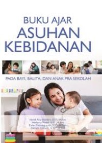 Buku Ajar Asuhan Kebidanan Pada Bayi Balita Dan Anak Prasekolah