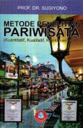Metode Penelitian Pariwisata: kuantitatif, kualitatif, kombinasi, R&D