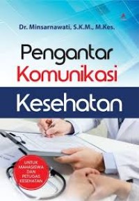 Image of Pengantar  Komunikasi Kesehatan