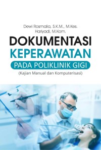 Image of Dokumentasi Keperawatan  Pada Poliklinik Gigi