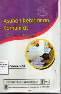 Image of Asuhan Kebidanan Komunitas :Konsep dan Praktik