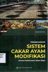 Image of Perancangan Sistem Cakar Ayam Modifikasi: Untuk Perkerasan Jalan Raya Edisi Ketiga